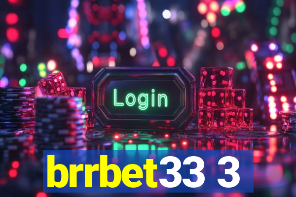 brrbet33 3